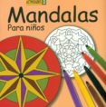 MANDALAS PARA NIOS: ACTIVIDADES 2 di VV.AA. 
