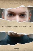 LA PREPARADORA DE JUICIOS di FERNANDEZ, FRANCISCO MARCO 