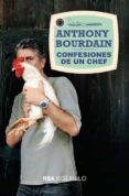 CONFESIONES DE UN CHEF de BOURDAIN, ANTHONY 