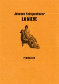 LA NIEVE di SCHOPENHAUER, JOHANNA 