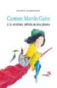 CARMEN MARTIN GAYTE A LA AVENTURA di ANTOLIN, LUISA 