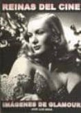 REINAS DEL CINE: IMAGENES DEL GLAMOUR di MENA, JOSE LUIS 