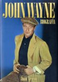 JOHN WAYNE: BIOGRAFIA de TEJERO, JUAN 