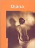 DIANA di FREDERICS, DIANA 