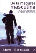 DE LA MADUREZ MASCULINA di BIDDULPH, STEVE 