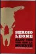 SERGIO LEONE: ALGO QUE VER CON LA MUERTE de FRAYLING, CHRISTOPHER 