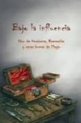 BAJO LA INFLUENCIA di MIANO, DANIEL 