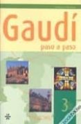 GAUDI: PASO A PASO 3 di VV.AA. 