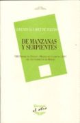 DE MANZANAS Y SERPIENTES de ALVAREZ DE TOLEDO, LORENZO 