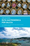 RUTA GASTRONOMICA POR GALICIA di VV.AA. 