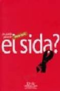 SE PUEDE PREVENIR EL SIDA? de LOPEZ, LILIANA 