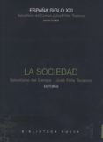 LA SOCIEDAD (ESPAA SIGLO XXI. VOL. 1) de CAMPO, SALUSTIANO DEL  TEZANOS, JOSE FELIX 