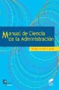 MANUAL DE CIENCIA DE LA ADMINISTRACION de ALCAZAR, M. BAENA DEL 