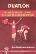 DUATLON: VALORACION DE LA DC LACTATO Y CAPACIDAD DE SALTO EN COMP ETICION di ABAD CULEBRAS, JOSE RAMON 