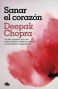 SANAR EL CORAZON de CHOPRA, DEEPAK 