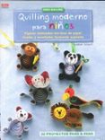 QUILLING MODERNO PARA NIOS de SCHMITT, GUDRUN 