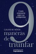 9 MANERAS DE TRIUNFAR: EL EXITO EMPRESARIAL SEGUN SUS PROTAGONIST AS di NOVOA, CLAUDIO M. 