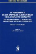 LA PERSISTENCIA DE LOS ENFOQUES SUBCULTURALES Y DEL CONFLICTO NOR MATIVO. di SERRANO MAILLO, ALFONSO 