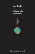 HECHO EN FALTA (POESIA REUNIDA) de BONILLA, JUAN 