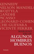 ALGUNOS HOMBRES BUENOS de VELOY, MARIANO 