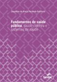 Fundamentos De Saúde Pública Saúde Coletiva E Sistemas De Saúde (ebook