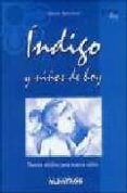 INDIGO Y NIOS DE HOY: NUEVOS ADULTOS PARA NUEVOS NIOS di BEDUCHAUD, GABRIELA 