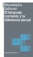 EL LENGUAJE CORRIENTE Y LA DIFERENCIA SEXUAL de SAFOUAN, MOUSTAPHA 
