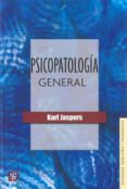 PSICOPATOLOGIA GENERAL de JASPERS, KARL 