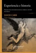 EXPERIENCIA E HISTORIA di CARR, DAVID 