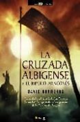 LA CRUZADA ALBIGENSE Y EL IMPERIO ARAGONES: A VERDADERA HISTORIA DE LOS CATAROS, LA EXPANSION DE LA CORONA DE ARAGON Y LA GESTACION DEL IMPERIO MEDITERRANEO ARAGONES di BARRERAS, DAVID 