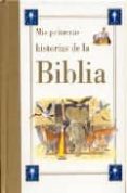 MIS PRIMERAS HISTORIAS DE LA BIBLIA de HARKER, JILLIAN  PHIPPS, MICHAEL 