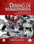 DISEO DE MAQUINARIA: SINTESIS Y ANALISIS DE MAQUINAS Y MECANISMOS (5 ED.) (INCLUYE DVD) di VV.AA