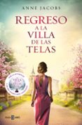REGRESO A LA VILLA DE LAS TELAS di JACOBS, ANNE 