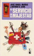 AL SERVICIO DE SU MAJESTAD de MAAS, JOSE ANGEL  DOMINGUEZ LEIVA, ANTONIO 