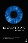 EL QUINTO DIA de SCHATZING, FRANK 