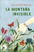 LA MONTAA INVISIBLE de ROBERTIS, CAROLINA DE 