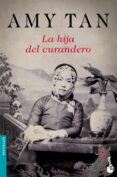 LA HIJA DEL CURANDERO de TAN, AMY 