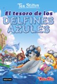 VIDA EN RATFORD 24: EL TESORO DE LOS DELFINES AZULES de STILTON, TEA 