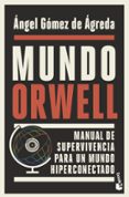 MUNDO ORWELL de GOMEZ DE AGREDA, ANGEL 
