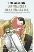 LOS VIAJEROS DE LA VIA LACTEA de BENZO, FERNANDO 