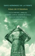 VIDAS DE PITAGORAS de HERNANDEZ DE LA FUENTE, DAVID 
