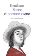 SOBRE EL HOMOEROTISMO de BENTHAM, JEREMY 