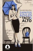 Zapatos Azules De Tacón Alto Por Rosa Isabel Galdona Perez, Tapa Blanda