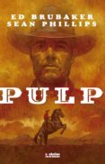 PULP di BRUBAKER, ED  PHILIPS, SEAN 