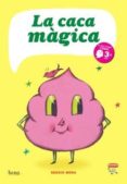 LA CACA MAGICA di MORA, SERGIO 