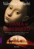 LA DAMA DEL LABERINTO di OLIVASTRI, VALENTINA 