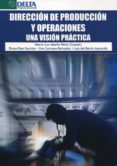 DIRECCION DE PRODUCCION Y OPERACIONES: UNA VISION PRACTICA di VV.AA. 