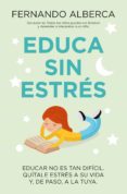 EDUCA SIN ESTRES di ALBERCA, FERNANDO 