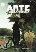 ARTE. TODA LA HISTORIA (2016) de FARTHING, STEPHEN  CORK, RICHARD 