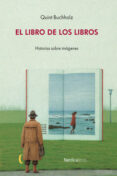 EL LIBRO DE LOS LIBROS de BUCHHOLZ, QUINT 